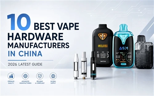 10 labākie Vape aparatūras ražotāji Ķīnā: jaunākais ceļvedis 2026. gadā